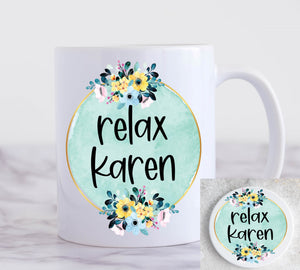 Relax Karen Mug And Coaster Set